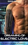 Dreaming of Electric Love by Olivia Myers