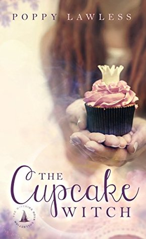 The Cupcake Witch: The Witching Hour Collection (The Chancellor Fairy Tales, #2)