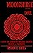 Moonshine For The Soul: A P...