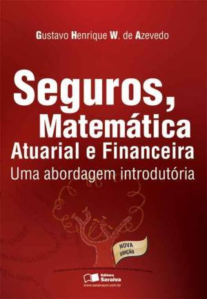 Seguros, Matemática Atuarial e Financeira
