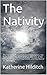 The Nativity: A Life in Jes...