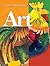 Scott Foresman Art - Grade 4 by Robyn Turner