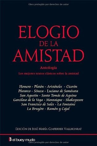 Elogio de la amistad (Ensayo) (Spanish Edition)