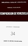 Comprensión de Venezuela by Mariano Picón Salas Comprensión de Venezuela by Mariano Picón Salas