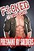 F*CKED: Pregnant By Soldiers (Forbidden Military Menage Threesome Older Man Soldier Romance)