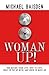 WOMAN UP! by Michael Baisden