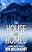 The House That Homed: A Comedy Horror Novelette