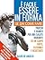 E' facile Essere in Forma se sai Come Fare (Italian Edition)