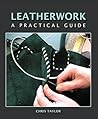 Leatherwork: A Pr...