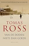 Van de doden niet...