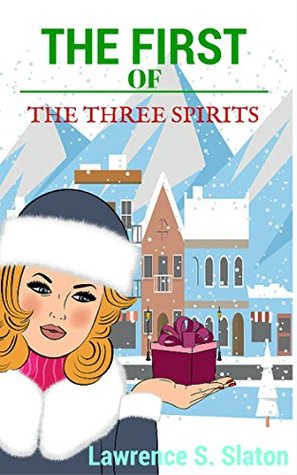 The First of Three Spirits (Kindle Edition)