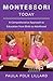 Montessori Today: A Comprehensive Approach to Education from Birth to Young Adulthood