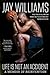 Life Is Not an Accident by Jay       Williams