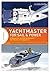 Yachtmaster for Sail and Power: A Manual for the RYA Yachtmaster® Certificates of Competence