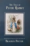 The Tale of Peter Rabbit by Beatrix Potter The Tale of Peter Rabbit by Beatrix Potter