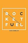 Rocket Fuel: Go H...
