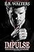 Impulse (Infinitus Billionaire, #1)