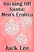 Sucking Off Santa: Men's Erotica (Cheerleaders)