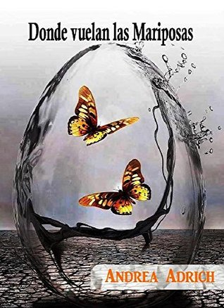 Portada de Donde vuelan las mariposas, de Andrea Adrich