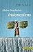 Kleine Geschichte Indonesiens: Von den Inselkönigreichen zum modernen Großstaat (Beck Paperback)