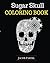 Sugar Skull Coloring Book
