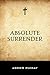 Absolute Surrender by Andrew Murray
