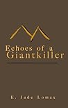 Echoes of a Giantkiller by E. Jade Lomax