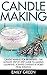 Candle Making: Candle Makin...