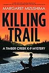 Book cover for Killing Trail (Timber Creek K-9 Mystery #1)