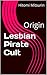 Lesbian Pirate Cult: Origin