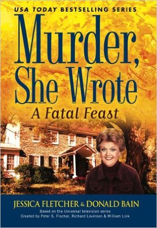 A Fatal Feast (Murder, She Wrote, #32)