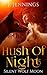 Hush of Night: Shifter Paranormal Romance (Book 1; Silent Wolf Moon)