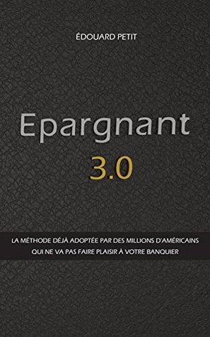 Epargnant 3.0: 3e édition (French Edition)