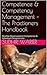Competence & Competency Management – The Practioners Handbook: Develop Organizational Competence & Individual Competencies