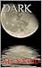 Dark (The Dark Falls Chroni...