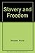 Slavery and Freedom