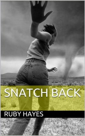 Snatch Back: How God Snatched Me Out of the Hands of the Enemy (Kindle Edition)