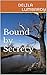 Bound by Secrecy