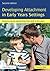 Developing Attachment in Early Years Settings by Veronica Read