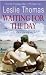 Waiting For the Day