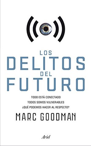Portada de Los delitos del futuro, de Marc Goodman