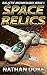 Space Relics (Galactic Archaeology Book 1)