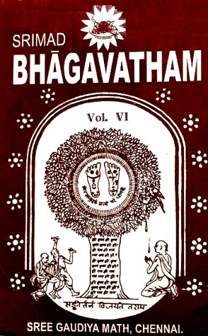 Srimad Bhāgavatam Vol. VI Skandhas 11 and 12: of Shri Krishnadvaipāyana Vyāsa with purport following the commentary of Shri Vishvanātha Chakravarty & the annotation of His Divine Grace Shri Shrimad Bhakti Siddhanta Saraswati Goswāmi Thākur