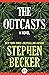 The Outcasts: A Novel