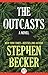The Outcasts by Stephen Becker