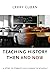 Teaching History Then and N...