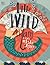 Little Wild Thang: A Diary