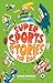 Super Sports Stories for Children