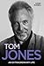 Tom Jones - An Extraordinary Life by Gwen Russell