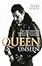 Queen Unseen: My Life with the Greatest Rock Band of the 20th Century